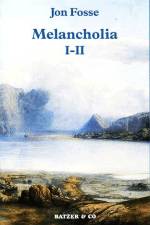 Melancholia I-II af Jon Fosse