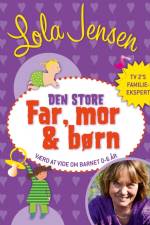 Den store far, mor & børn . af Lola Jensen