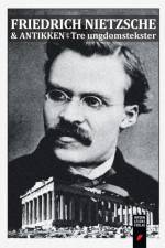 Friedrich Nietzsche og antikken af Friedrich Nietzsche