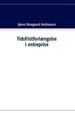 Tidsfristforlængelse i entreprise af Søren Vasegaard Andreasen