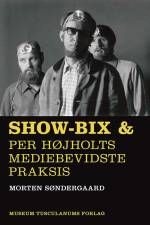 Show-Bix & af Morten Søndergaard