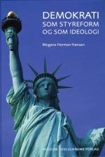 Demokrati som styreform og som ideologi af Mogens Herman Hansen