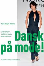 Dansk på mode! af Marie Riegels Melchior