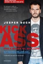 Kick-ass - fra kælder til milliard af Jesper Buch