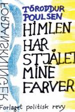 Himlen har stjålet mine farver af Tóroddur Poulsen