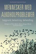 Mennesker med alkoholproblemer af Bjarne Stenger Elholm