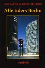 Alle tiders Berlin af Johnny Thiedecke