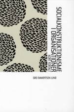 Socialkonstruktionisme i organisationer af Gro Emmertsen Lund