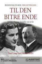 Til den bitre ende af Traudl Junge