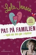 Pas på familien af Lola Jensen