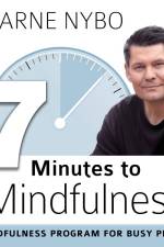 7 Minutes to Mindfulness af Bjarne Nybo