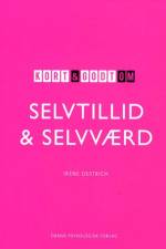 Kort & godt om SELVTILLID & SELVVÆRD af Irene Oestrich