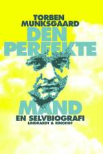 Den perfekte mand, en selvbiografi af Torben Munksgaard