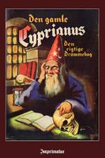 Den gamle Cyprianus - Den rigtige drømmebog af Cyprianus ..