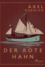 Der rote Hahn af Axel Rudolph