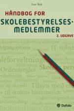 Håndbog for skolebestyrelsesmedlemmer af Ivar Bak