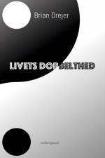 Livets dobbelthed af Brian Drejer
