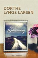 Vejen til Lochmaddy af Dorthe Lynge Larsen