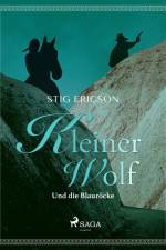 Kleiner Wolf und die Blauröcke af Stig Ericson