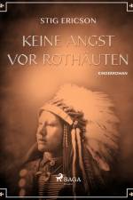 Keine Angst vor Rothäuten af Stig Ericson