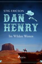 Dan Henry - Im Wilden Westen af Stig Ericson