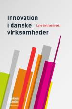 Innovation i danske virksomheder af Lars Gelsing