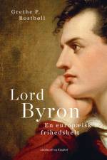 Lord Byron. En europæisk frihedshelt
