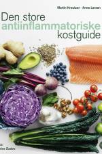 Den store antiinflammatoriske kostguide af Anne Larsen