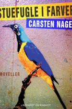 Stuefugle i farver af Carsten Nagel
