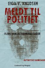 Meldt til politiet af Eigil V. Knudsen