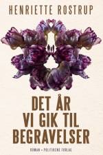 Det år vi gik til begravelser af Henriette Rostrup