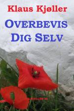 Overbevis dig selv af Klaus Kjøller