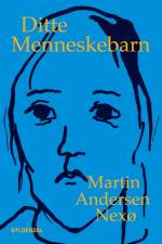 Ditte Menneskebarn af Martin Andersen Nexø