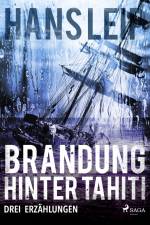 Brandung hinter Tahiti af Hans Leip