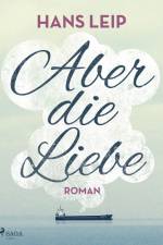 Aber die Liebe af Hans Leip