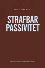 Strafbar passivitet af Nicolaj Sivan Holst
