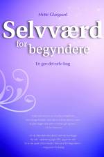 Selvværd for begyndere af Mette Glargaard