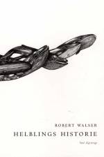 Helblings historie af Robert Walser