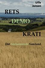 Retsdemokrati - Det inkluderende samfund af Uffe Jensen
