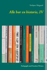 Alle har en historie, IV