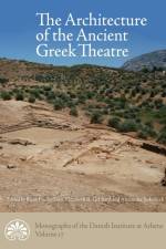 The Architecture of the Ancient Greek Theatre