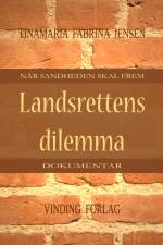 Når sandheden skal frem - Landsrettens dilemma af Tinamaria Fabrina Jensen