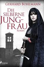 Die silberne Jungfrau af Gerhard Bohlmann
