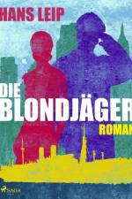 Die Blondjäger af Hans Leip