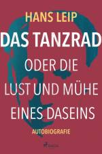 Das Tanzrad oder Die Lust und Mühe eines Daseins af Hans Leip