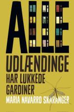 Alle udlændinge har lukkede gardiner af Maria Navarro Skaranger
