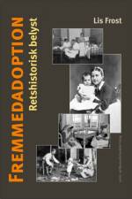 Fremmedadoption - Retshistorisk belyst af Lis Frost