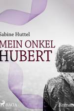 Mein Onkel Hubert af Sabine Huttel