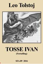 Tosse Ivan af Leo Tolstoj