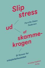 Slip stress ud af skammekrogen af Pernille Steen Pedersen